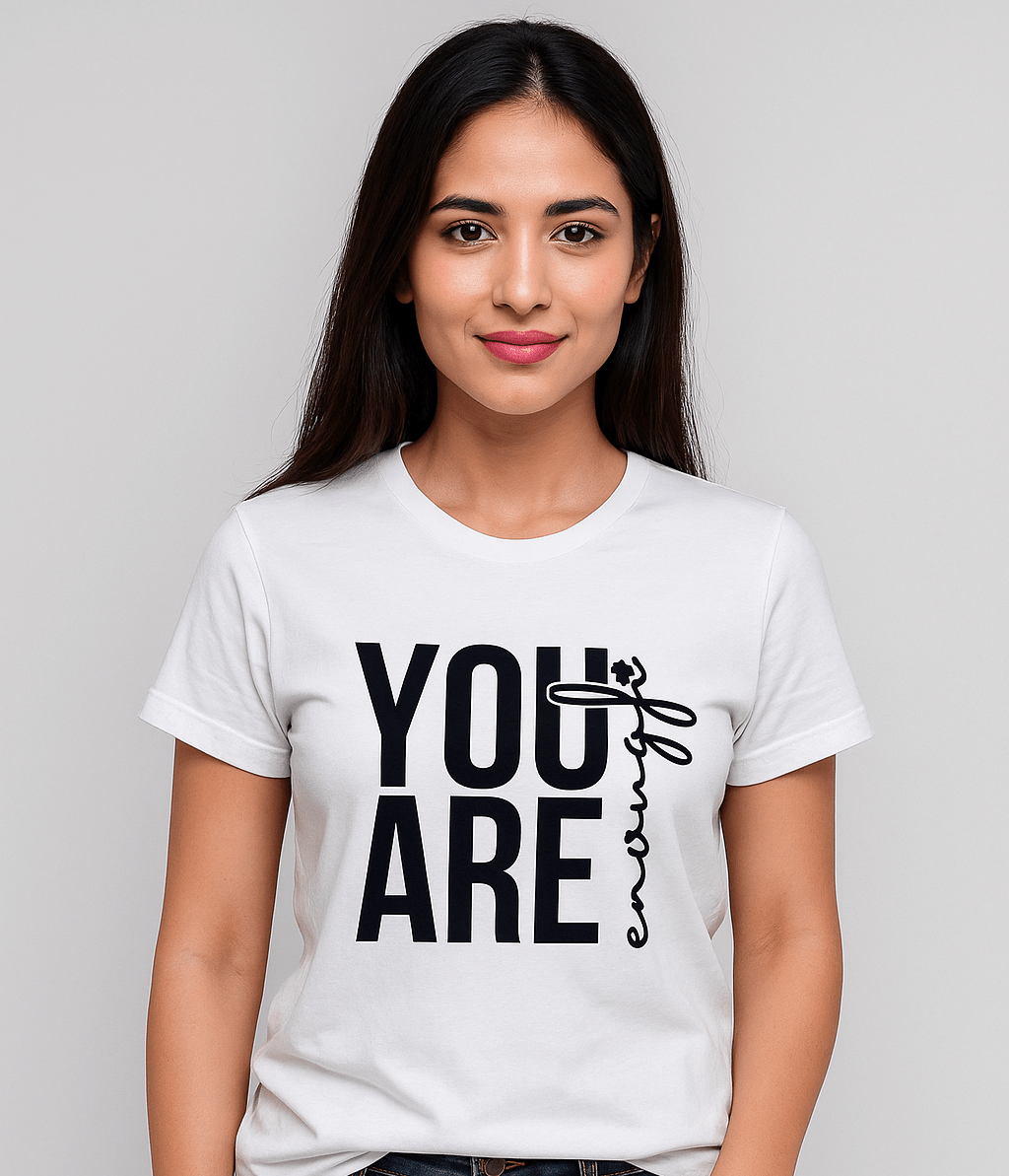 You are Enough T-Shirt